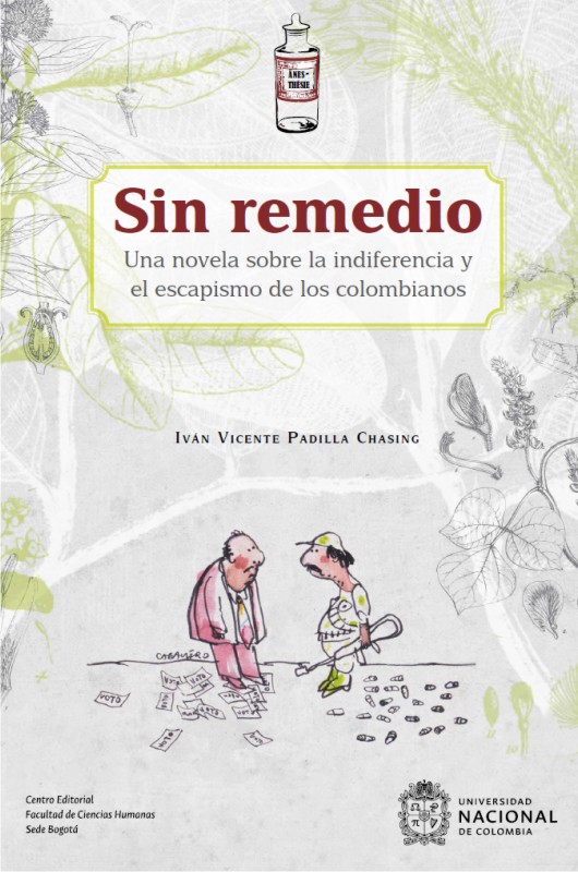 Sin remedio: una novela sobre la indiferencia y el escapismo colombiano