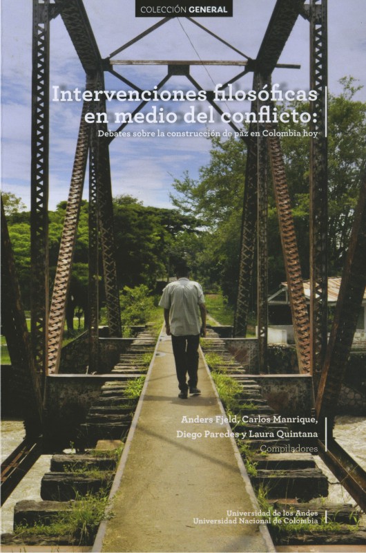 Intervenciones filosóficas en medio del conflicto: Debates sobre la construcción de paz en Colombia hoy