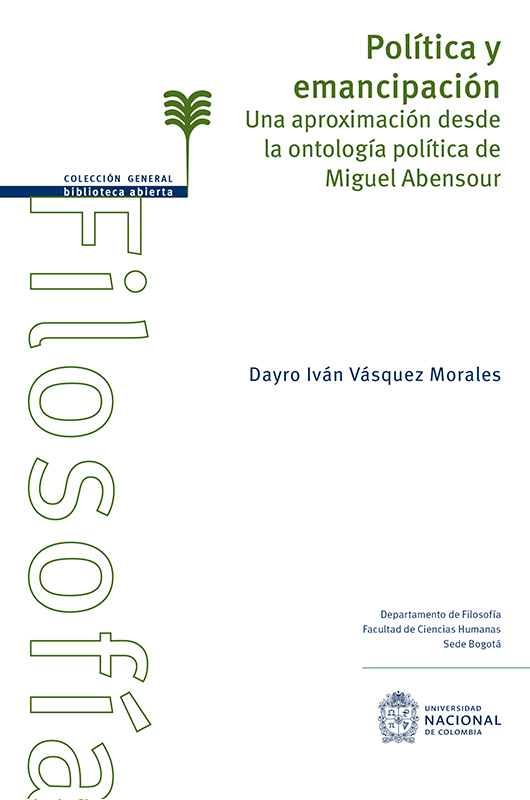 Política y emancipación: una aproximación desde la ontología política de Miguel Abensour. 