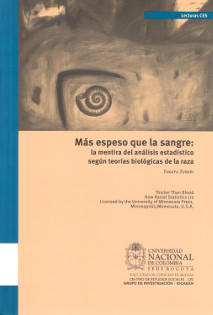 Portada libro Más espeso que la sangre: la mentira del análisis estadístico según teorías biológicas de la raza