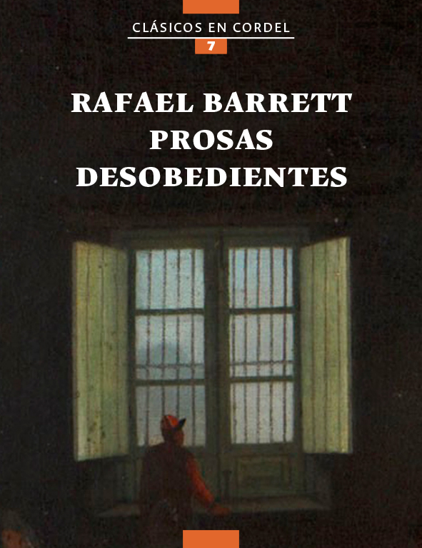 Clásico # 7 - PROSAS DESOBEDIENTES - RAFAEL BARRETT
