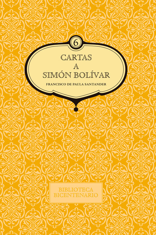Cartas a Simón Bolívar (vol.6)