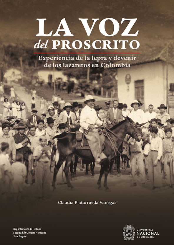 La voz del proscrito. Experiencia de la lepra y devenir de los lazaretos en Colombia