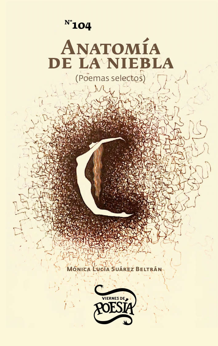 Viernes de Poesía N°104  Anatomía de la Niebla (poemas selectos)