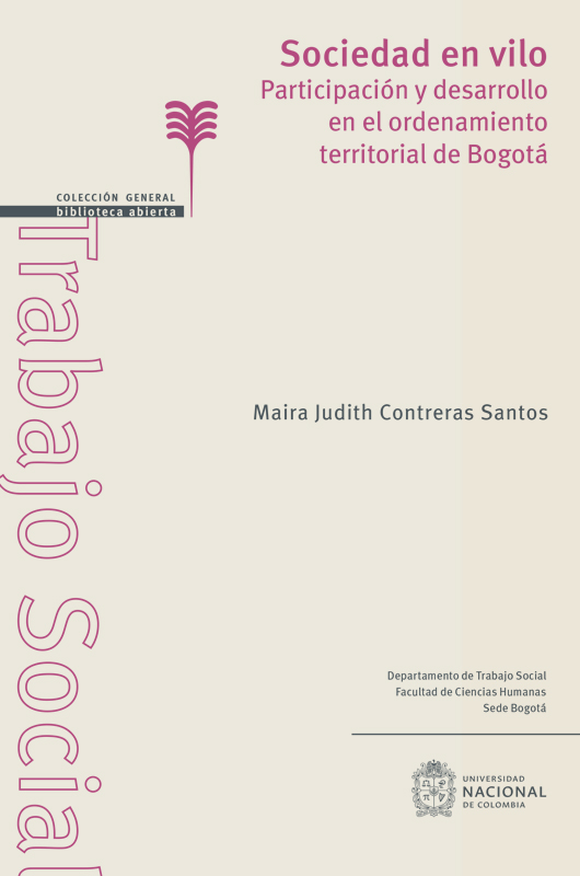 Sociedad en vilo. Participación y desarrollo en el ordenamiento territorial de Bogotá