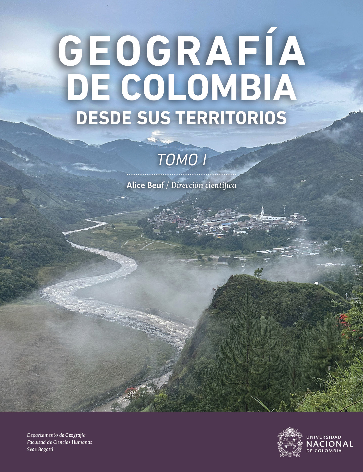 Geografía de Colombia Desde sus Territorios Tomo I