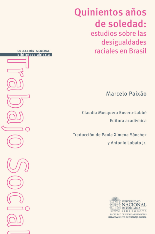 Quinientos años de soledad: estudios sobre las desigualdades raciales en Brasil