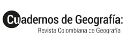 Cuadernos de Geografía: Revista Colombiana de Geografía