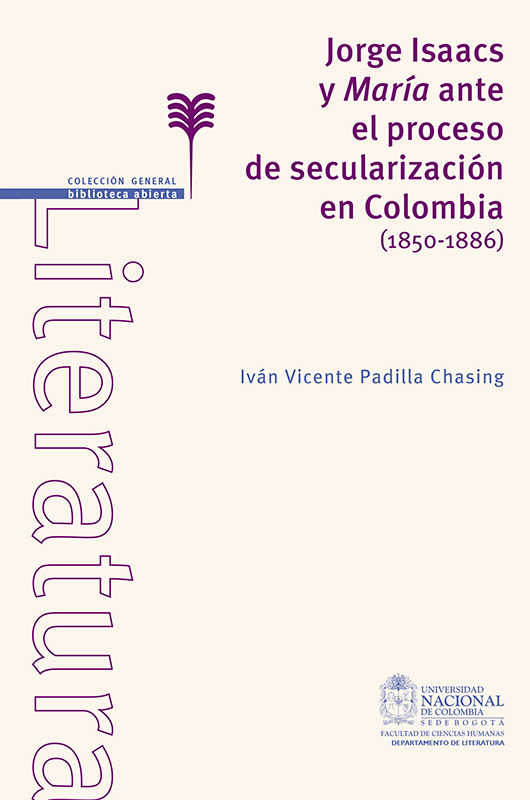 Jorge Isaacs y María ante el proceso de secularización en Colombia (1850-1886)