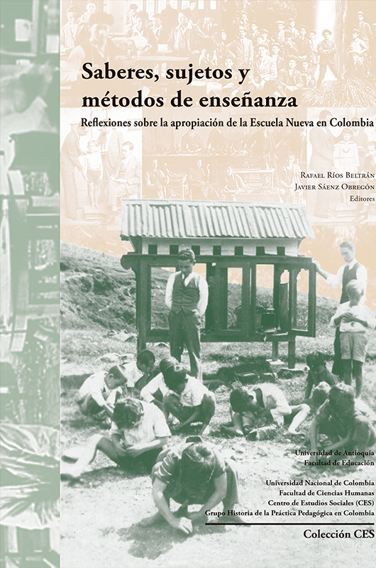 Saberes, sujetos y métodos de enseñanza. Reflexiones sobre la apropiación de la Escuela Nueva en Colombia 