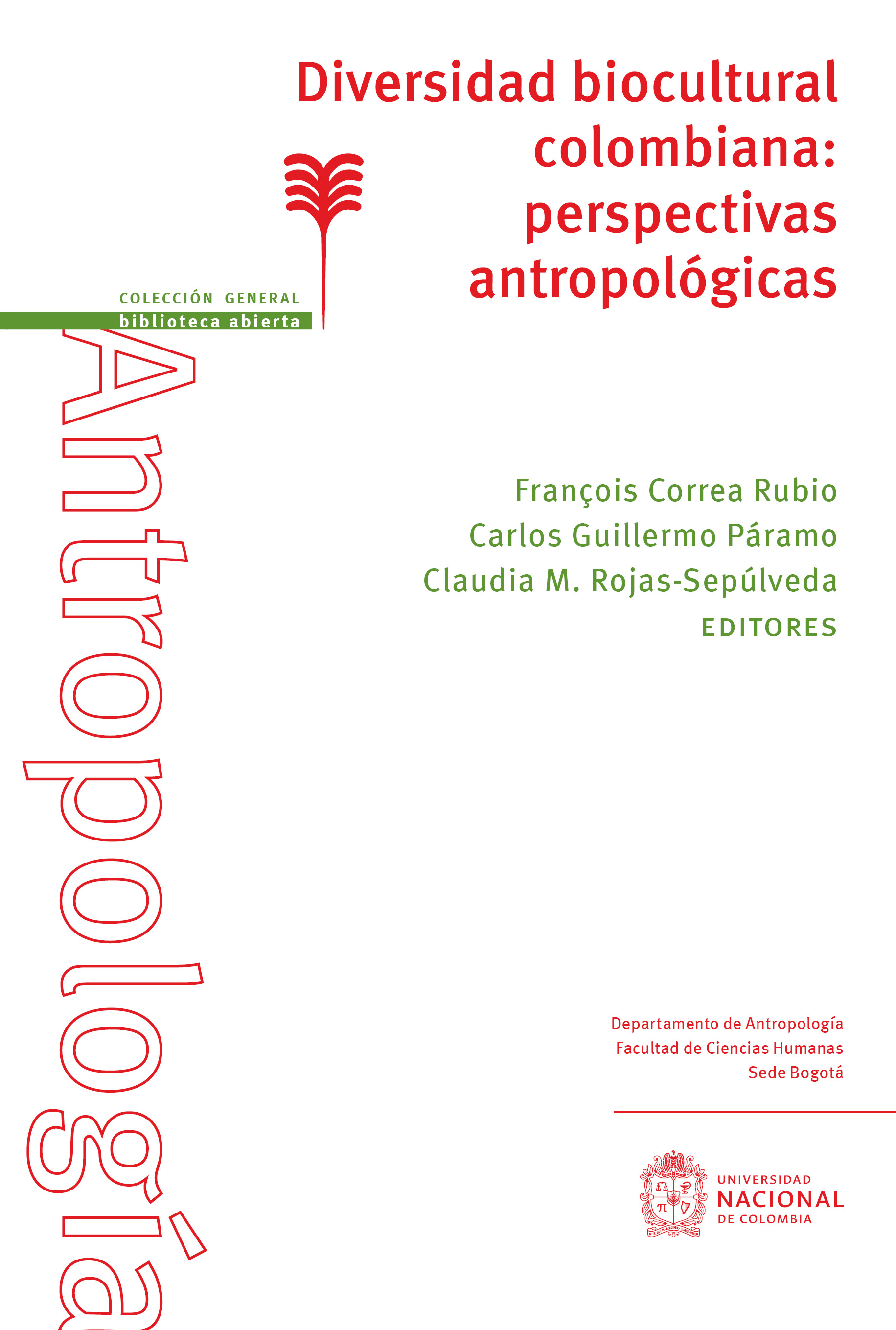 Diversidad Biocultural Colombiana. Perspectivas Antropológicas.