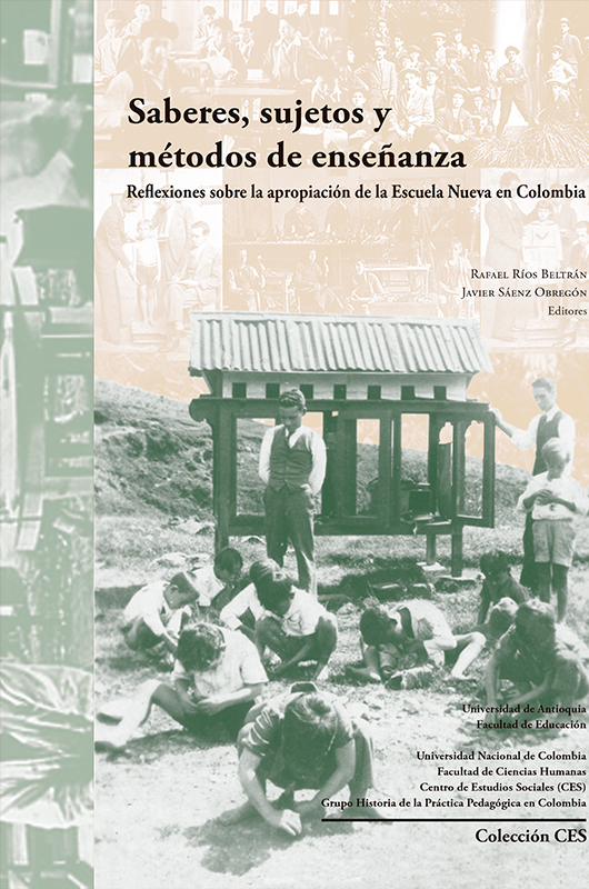 Saberes, sujetos y métodos de enseñanza. Reflexiones sobre la apropiación de la Escuela Nueva en Colombia