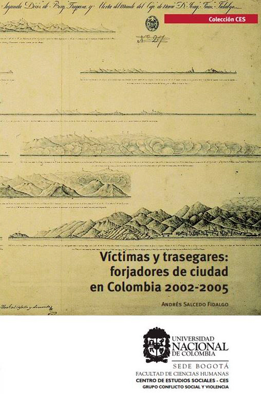 Víctimas y trasegares: forjadores de ciudad en Colombia 2002-2005