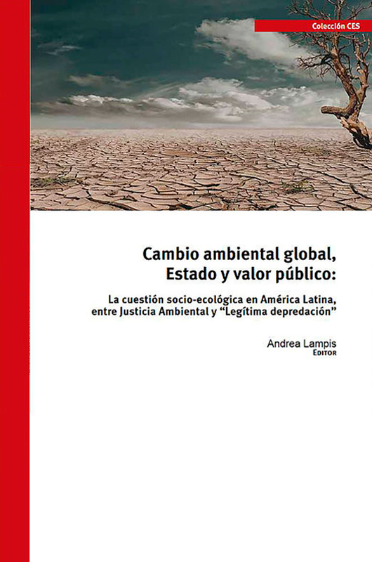 Cambio ambiental global, Estado y valor público: La cuestión socio-ecológica en América Latina, entre Justicia Ambiental y 