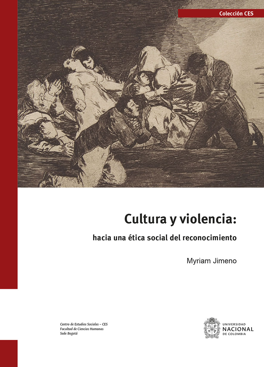  Cultura y violencia: hacia una ética social del reconocimiento