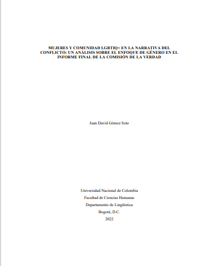 MUJERES Y COMUNIDAD LGBTIQ+ EN LA NARRATIVA DEL  CONFLICTO: UN ANÁLISIS SOBRE EL ENFOQUE DE GÉNERO EN EL  INFORME FINAL DE LA COMISIÓN DE LA VERDAD