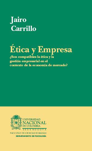 Ética y empresa: ¿son compatibles la ética y la gestión empresarial en el contexto de la economía de mercado?