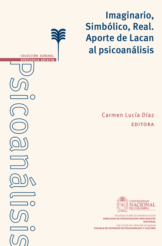 Imaginario, Simbólico, Real. Aporte de Lacan al psicoanálisis