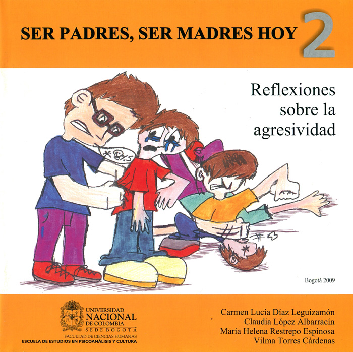 Ser padres, ser madres hoy. N.° 2 Reflexiones sobre la agresividad