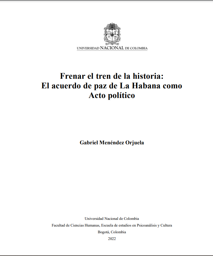 Frenar el tren de la historia: el acuerdo de paz de La Habana como acto político