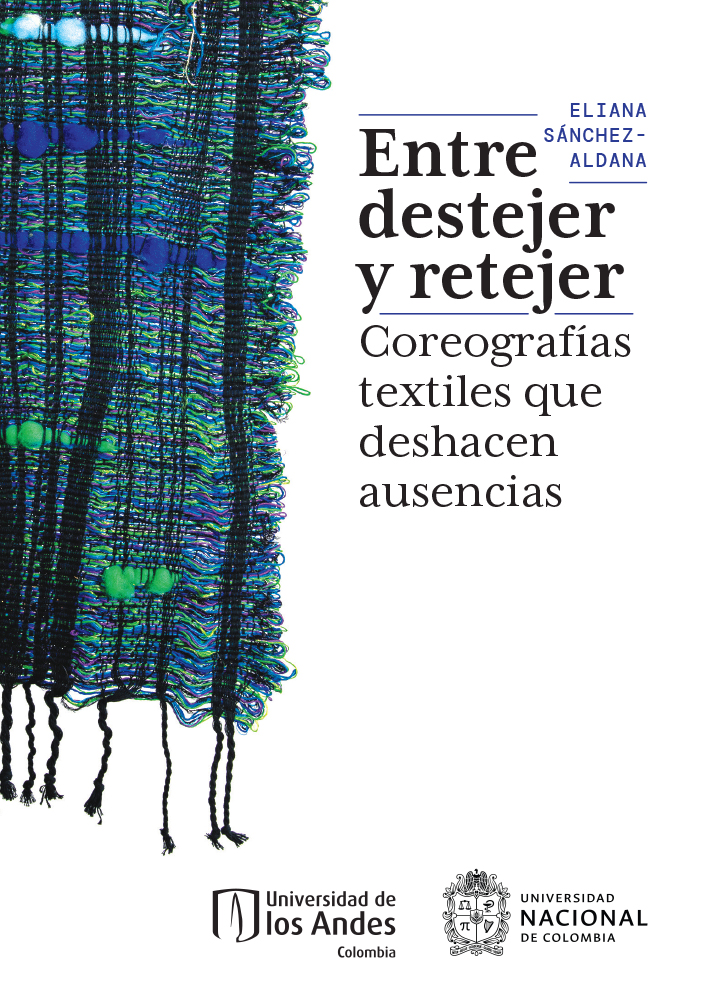 Entre destejer y retejer. Coreografías textiles que deshacen ausencias