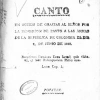 Canto en Acción de Gracias al Señor por la rendición de Pasto a las armas de la República de Colombia el día 9 de junio de 1822