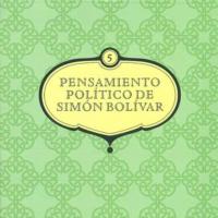 5. Pensamiento político de Simón Bolívar