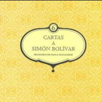 6. Cartas a Simón Bolívar