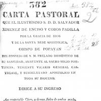 Carta pastoral que el Ilustrisimo S. .D. D. Salvador Ximenez de Enciso y Cobos Padilla por la gracia de Dios y de la Santa Sede Apostolica, Obispo de Popayan